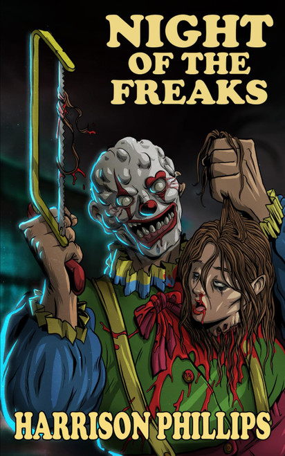 Night Of The Freaks: An Extreme Horror Novel