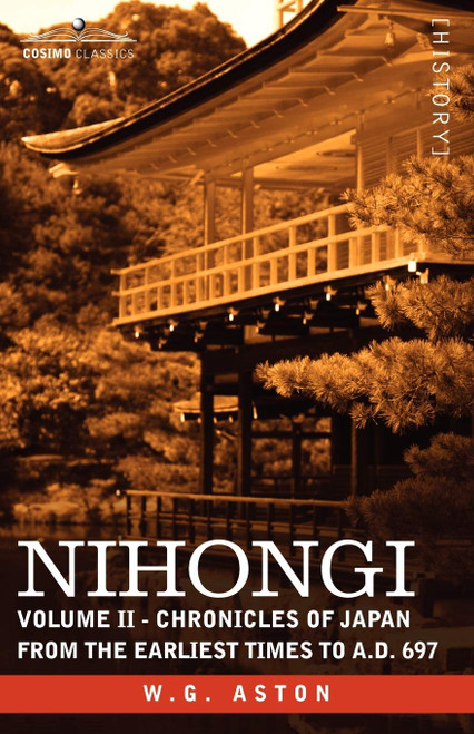 Nihongi: Volume II - Chronicles of Japan from the Earliest Times to A.D.