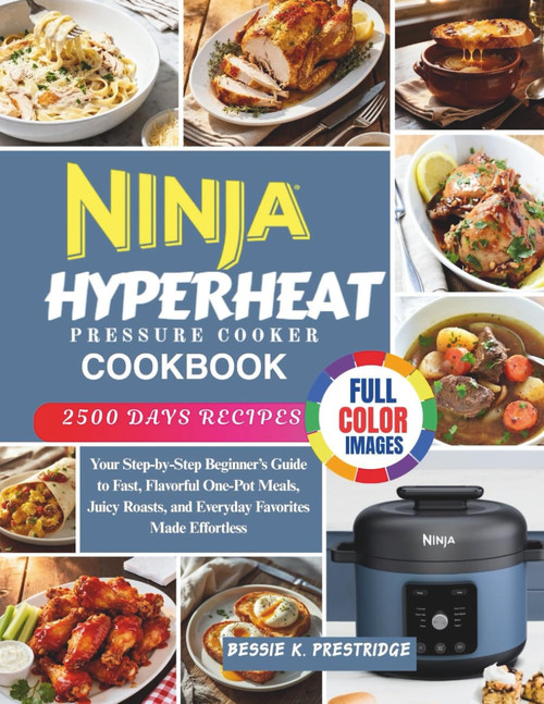 Ninj HyperHeat Pressure Cooker CookBook
