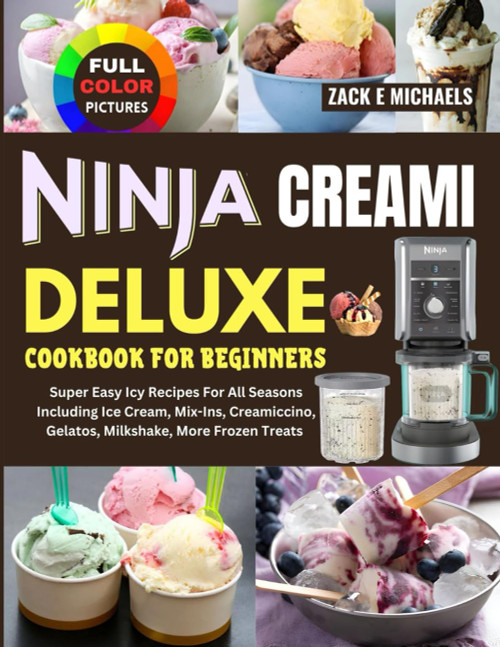 Ninja Creami Deluxe Cookbook for Beginners