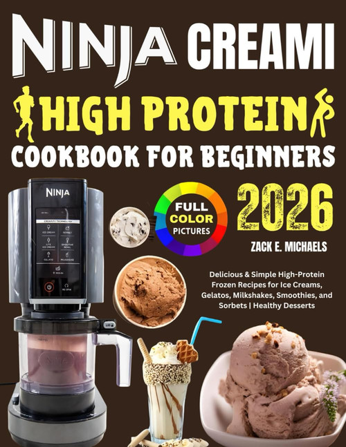 Ninja Creami High Protein Cookbook for Beginners 2026