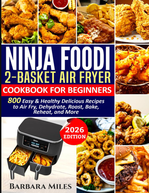 Ninja Foodi 2-Basket Air Fryer Cookbook for Beginners