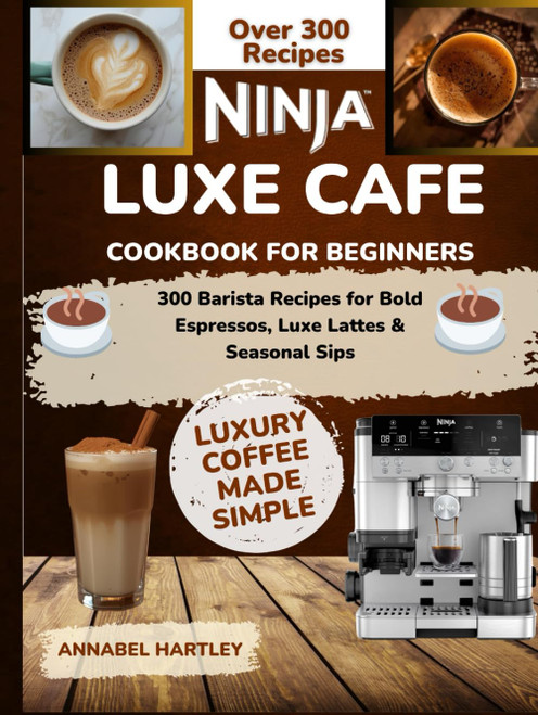 Ninja Luxe Cafe Cookbook for Beginners