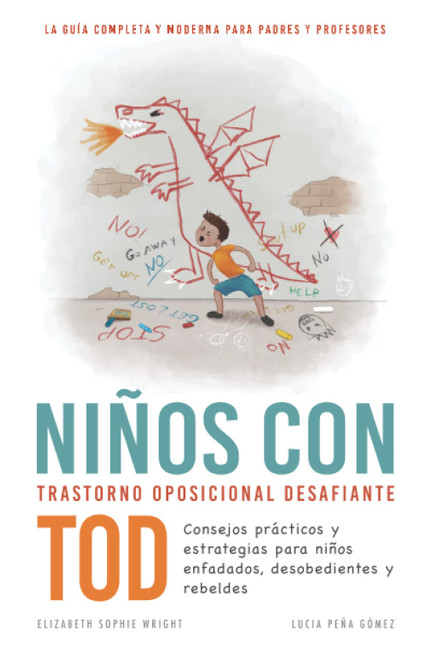Niños con trastorno oposicional desafiante (TOD) Consejos prácticos y estrategias para niños enfadados