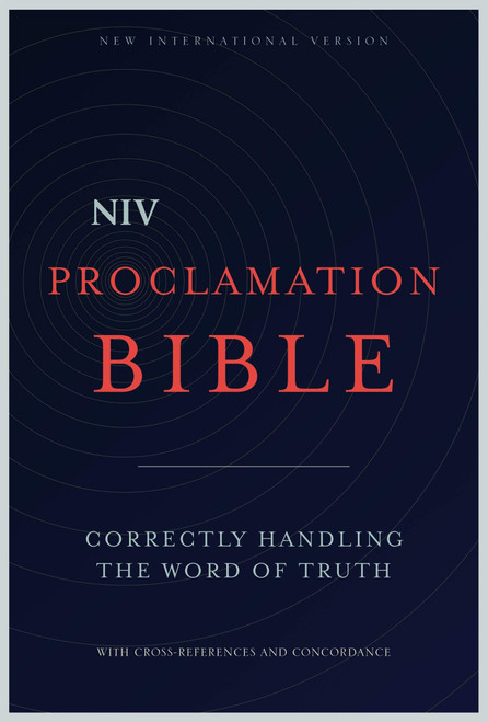 NIV, Proclamation Bible: Correctly Handling the Word of Truth