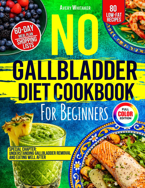 No Gallbladder Diet Cookbook for Beginners