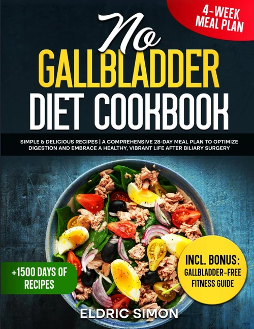 No gallbladder diet cookbook: Simple & Delicious Recipes
