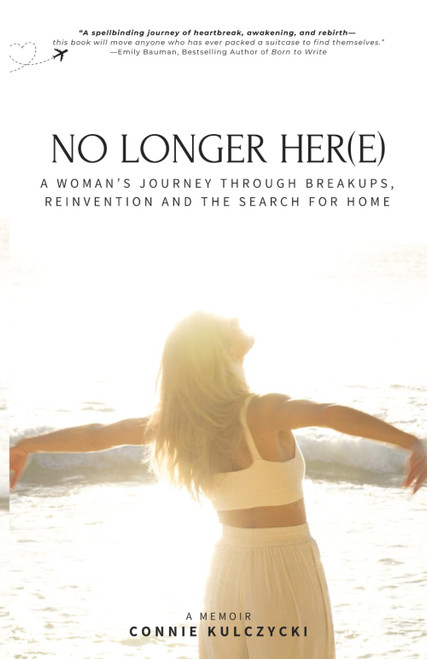 No Longer Her(e) A Woman's Journey Through Breakups