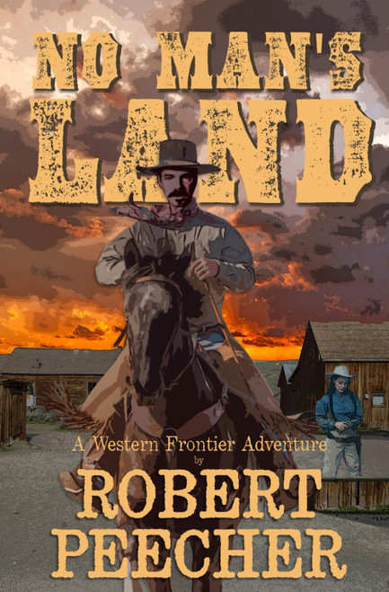 No Man's Land: A Western Frontier Adventure