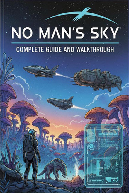 No Man's Sky Complete guide and walkthrough:Tips