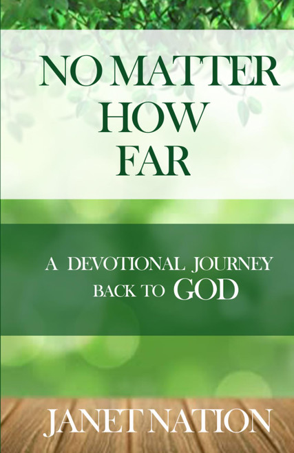 No Matter How Far: A Devotional Journey Back to God