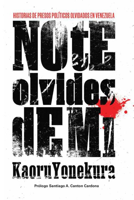 No te olvides de mí: Historias de presos políticos olvidados en Venezuela