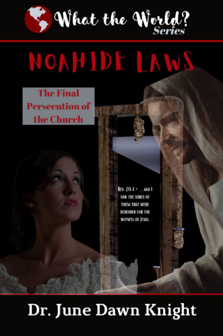 Noahide Laws: The Final Persecution of the Church
