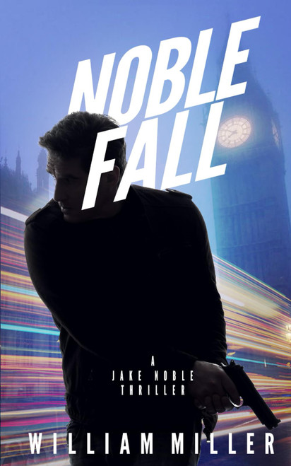 Noble Fall (A Jake Noble Military Thriller)