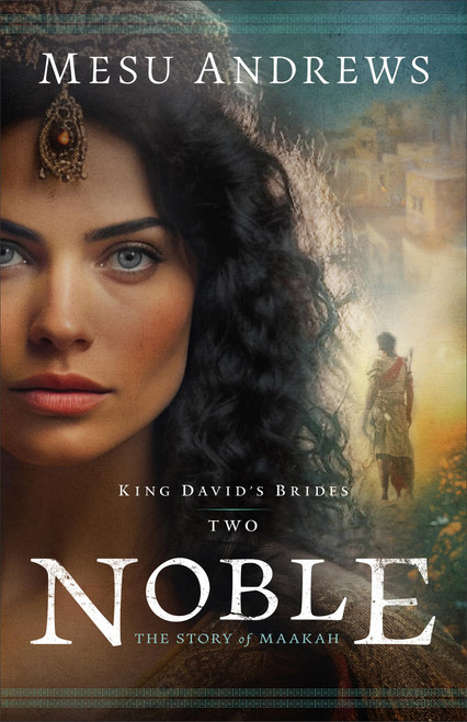 Noble: An Old Testament Historical Biblical Christian Fiction Book about