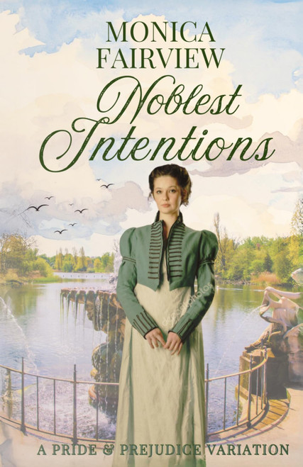 Noblest Intentions: A Pride and Prejudice Variation