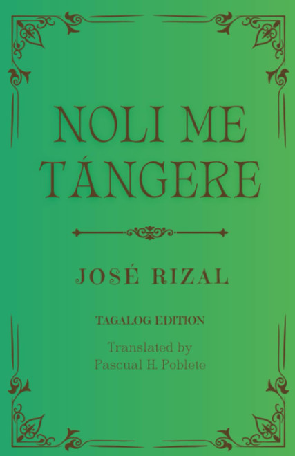 Noli Me Tángere: Tagalog Edition (Annotated)