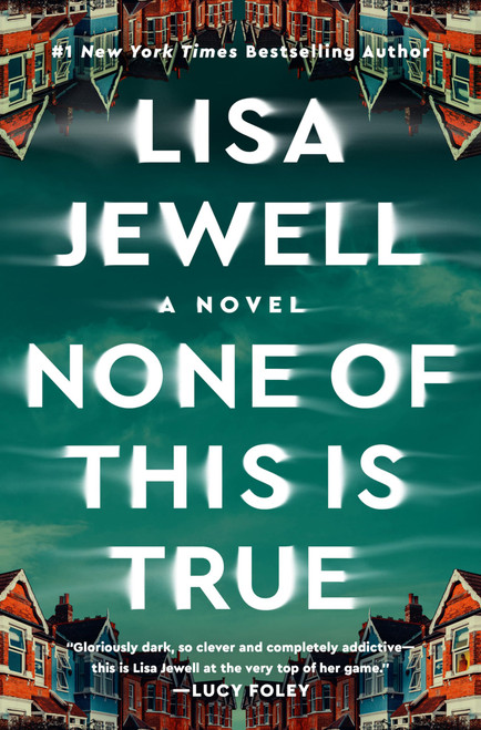 None of This Is True: A Novel (Thorndike Press Large Print Top Shelf)