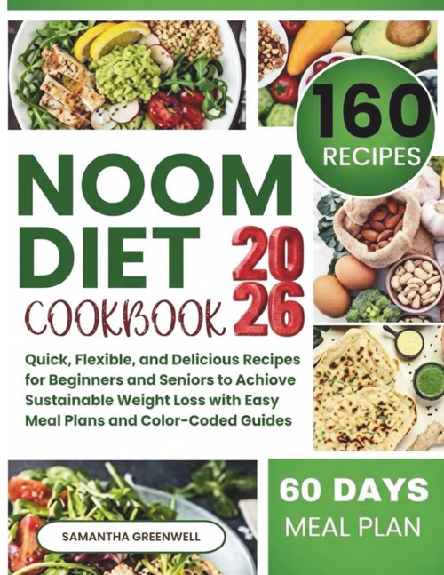 Noom Diet Cookbook: Quick, Flexible, and Delicious Recipes for Beginners