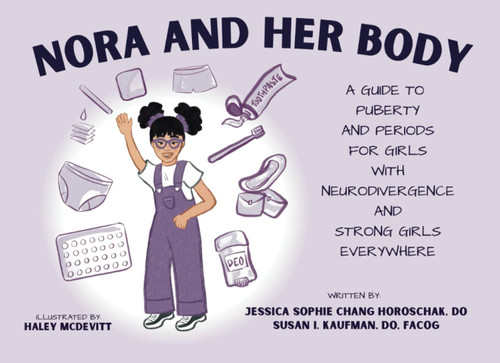 Nora and Her Body: A Guide to Puberty and Periods for Girls with