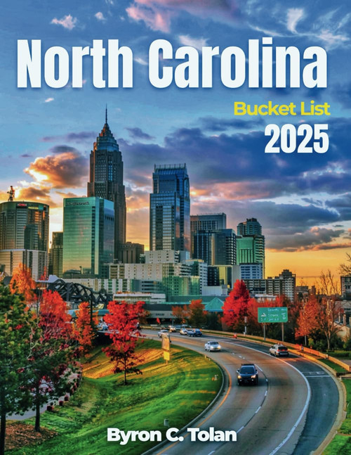 North Carolina Bucket List 2025: Explore Historical Sites