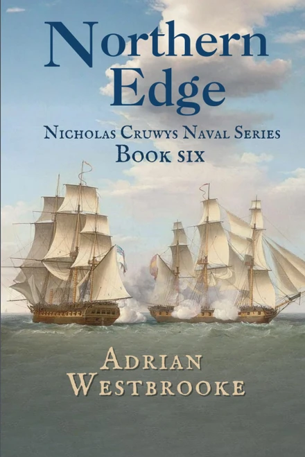 Northern Edge: Book 6 of the Nicholas Cruwys Naval Series