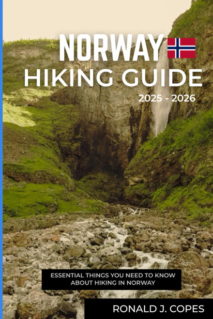 Norway Hiking Guide 2025-2026: Best Trails