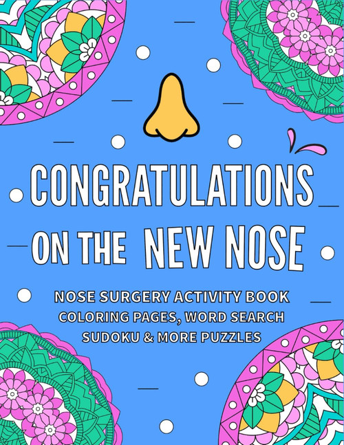 Nose Surgery Activity Book: Funny After Rhinoplasty & Nose Surgery