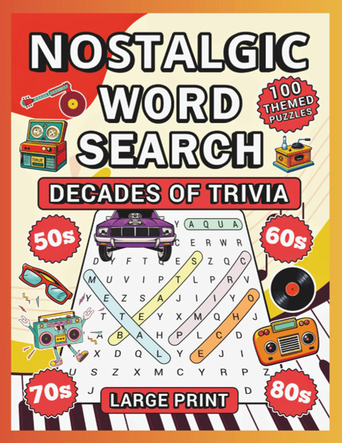Nostalgic Word Search Decades of Trivia: 100 Large Print