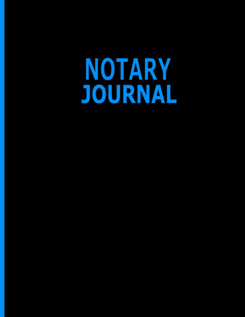 Notary Journal: A Notary Records Log Book For Public Notaries