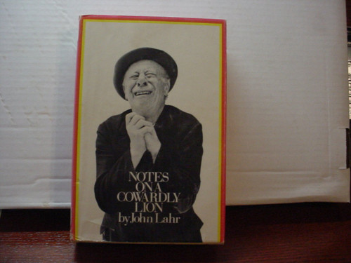Notes on a Cowardly Lion: The Biography of Bert Lahr