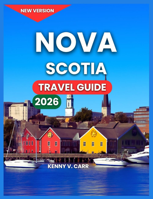 Nova Scotia Travel Guide 2026: New Brunswick & Newfoundland