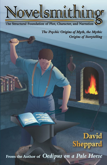 Novelsmithing: The Structural Foundation Of Plot