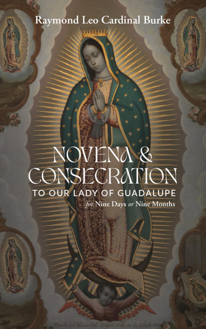 Novena & Consecration to Our Lady of Guadalupe