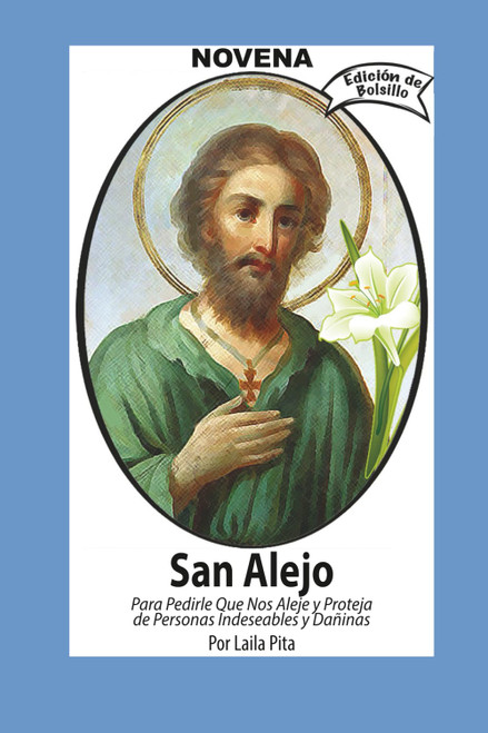 Novena De San Alejo para Alejarse y Protegerse de Personas Indeseables y Dañinas