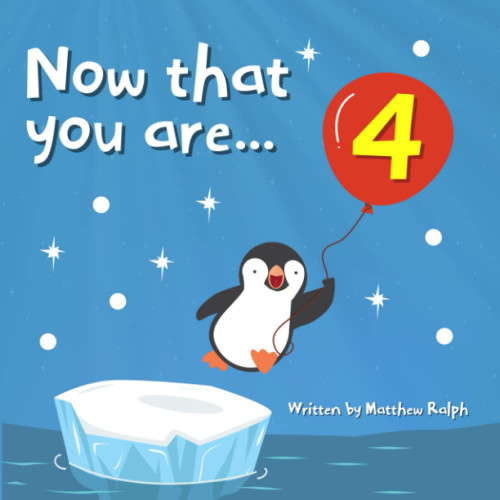 Now That You Are Four