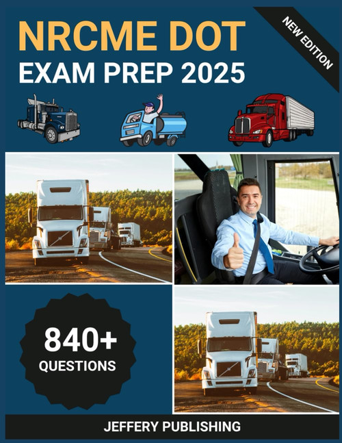 NRCME DOT Exam Prep 2025: Comprehensive Test Prep with Practice Questions