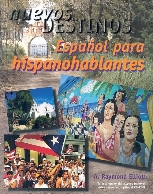Nuevos Destinos: Espanol para hispanohablantes (Student Edition)