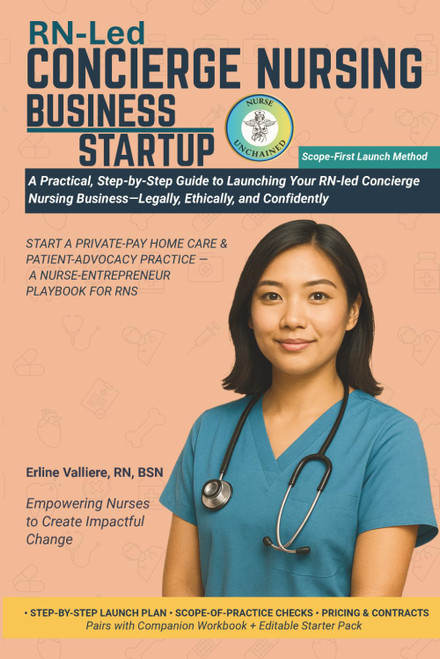 NURSE UNCHAINED GUIDEBOOK: A Practical