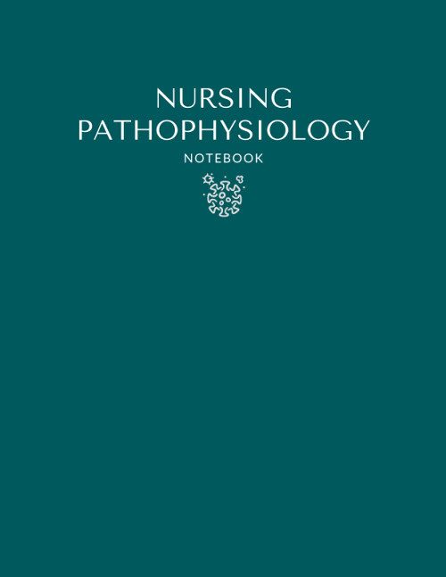 Nursing Pathophysiology Blank Disease Template Notebook & Note Guide