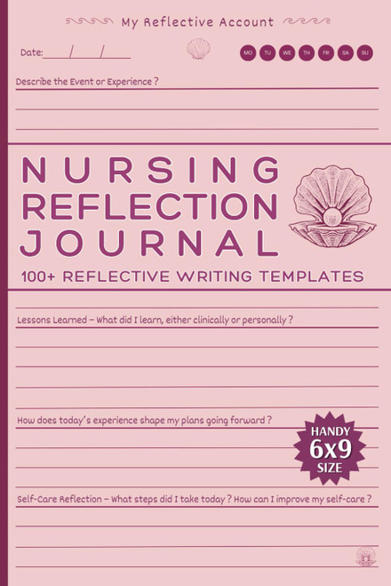 Nursing Reflection Journal: Notebook to Support Reflective Writing for