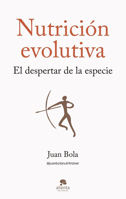Nutrición evolutiva: El despertar de la especie