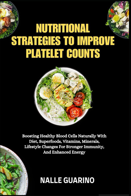 NUTRITIONAL STRATEGIES TO IMPROVE PLATELET COUNTS