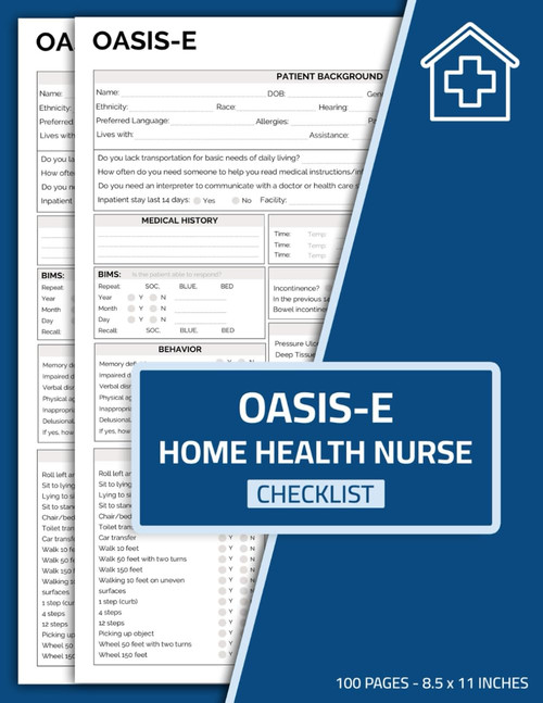 OASIS-E Home Health Nurse Checklist: OASIS-E Nurse Visit Sheets Book