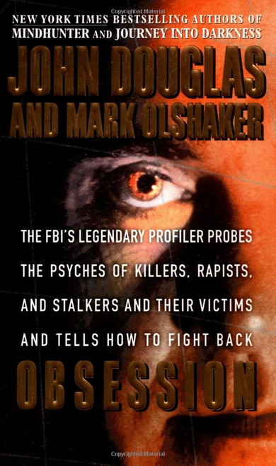 Obsession: The FBI's Legendary Profiler Probes the Psyches of Killers