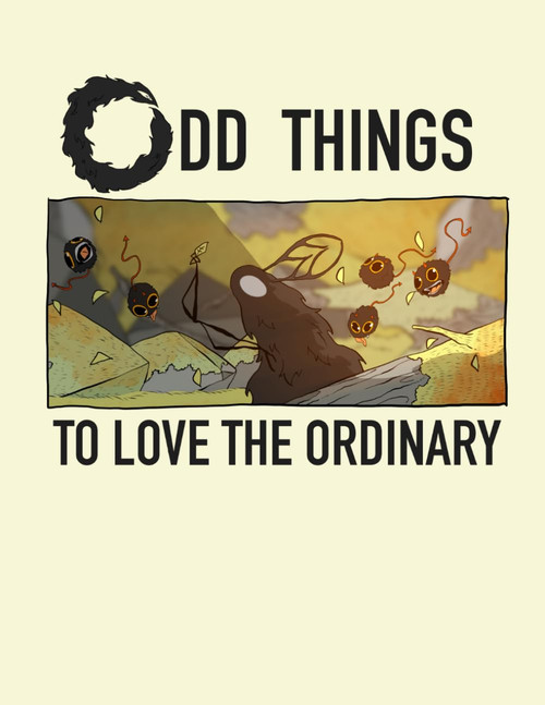 Odd Things: To Love The Ordinary