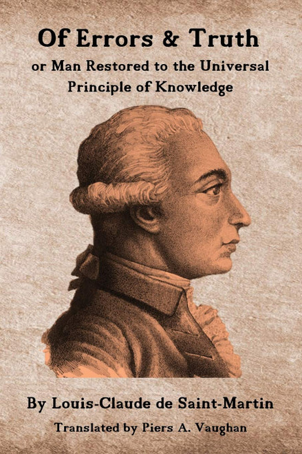 Of Errors & Truth: Man Restored to the Universal Principle of Knowledge