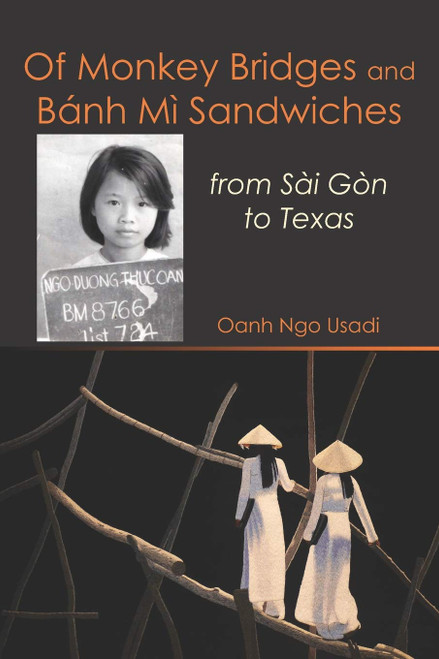 Of Monkey Bridges and Bánh Mì Sandwiches: from Sài Gòn to Texas