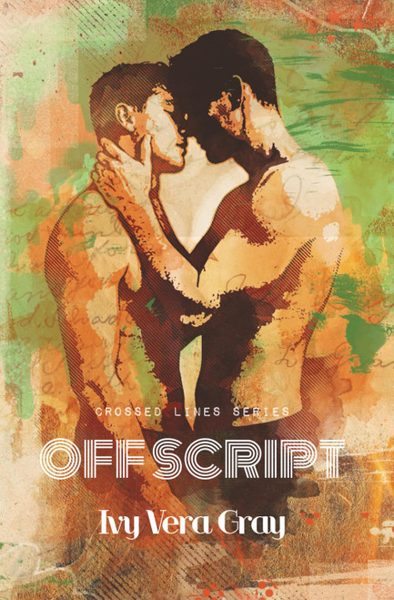 Off Script: Crossed Lines Book 1