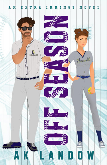 OFF SEASON: A Baseball & Softball Romantic Comedy (Extra Innings)